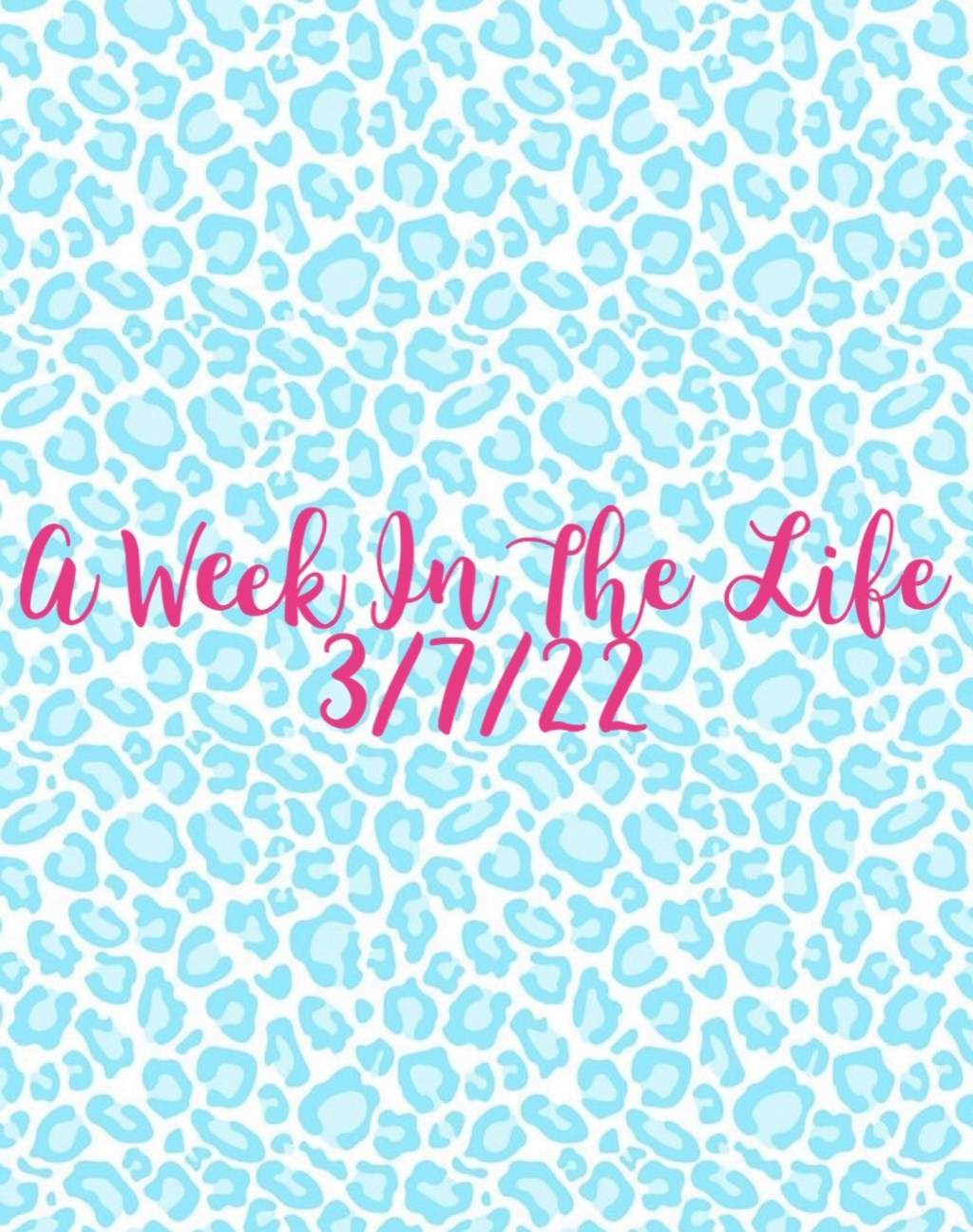 A Week in The Life&nbsp;3/7