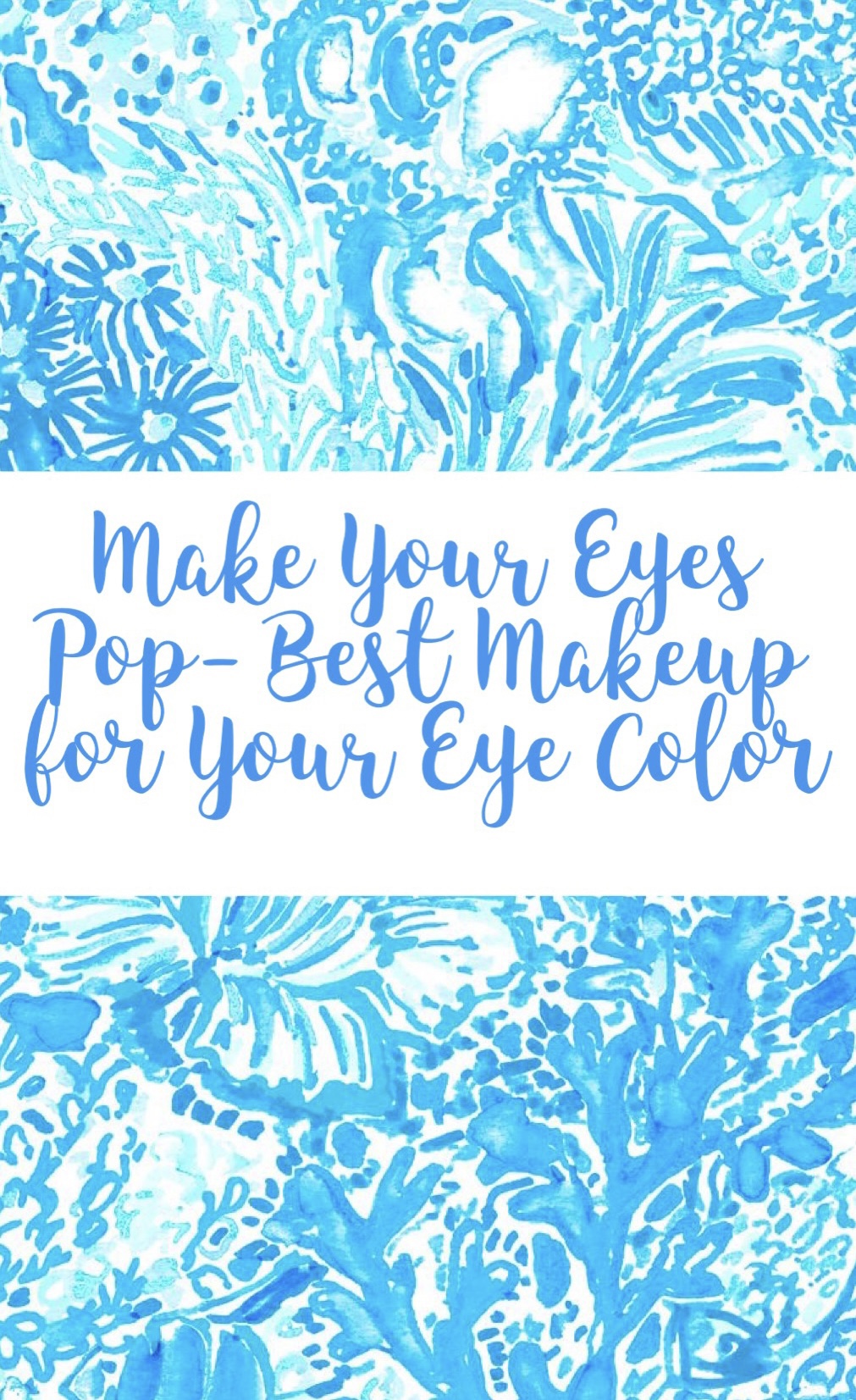 Make Your Eyes Pop- Best Makeup for Your Eye Color