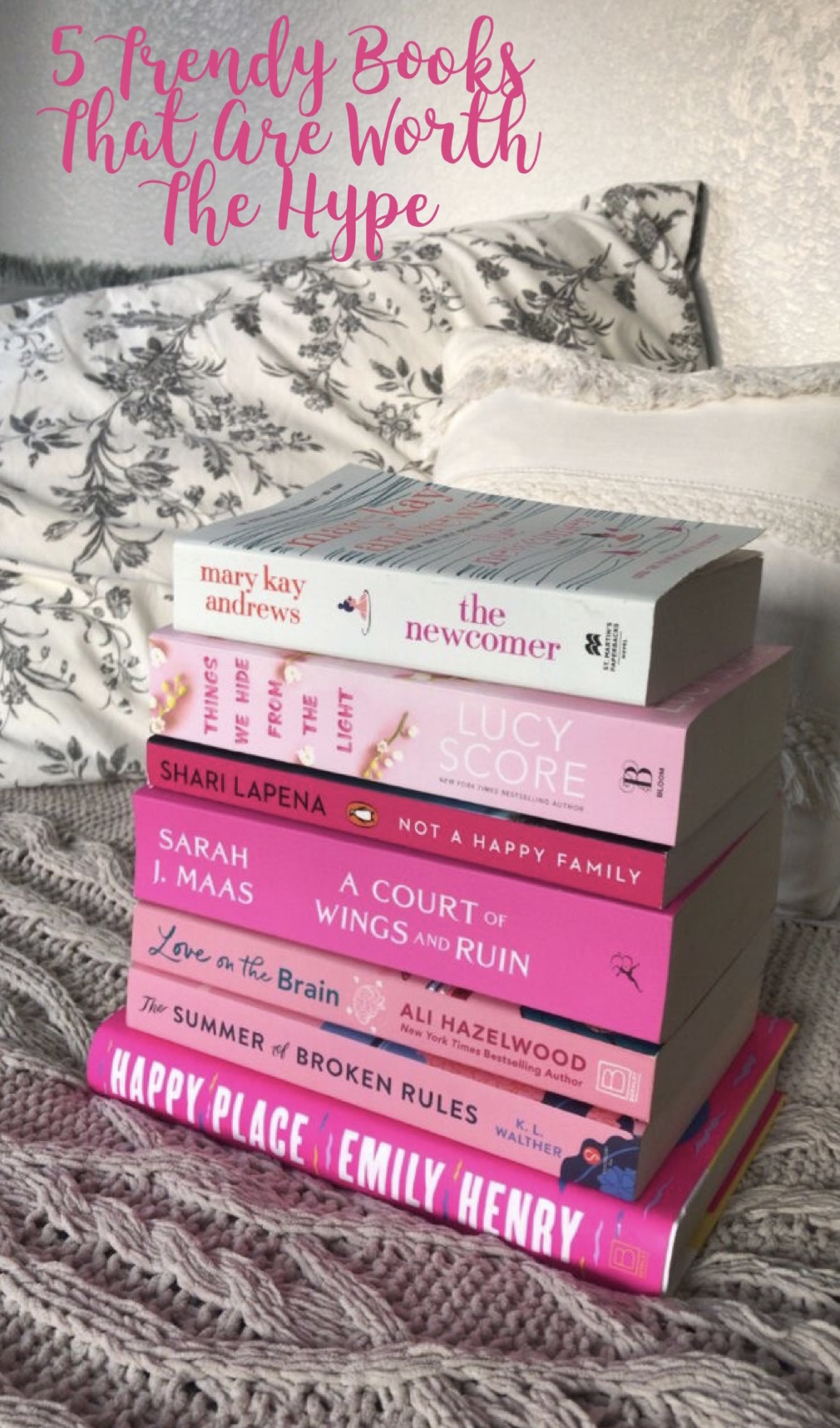 5 Trendy Books That Are Worth The&nbsp;Hype