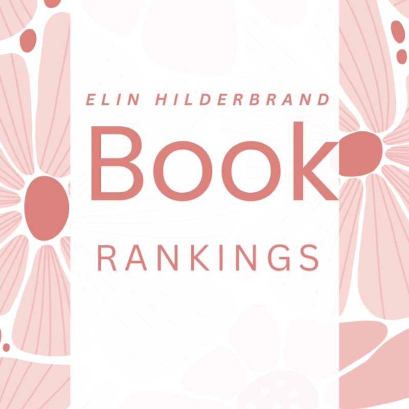 Complete Elin Hilderbrand Book&nbsp;Ranking