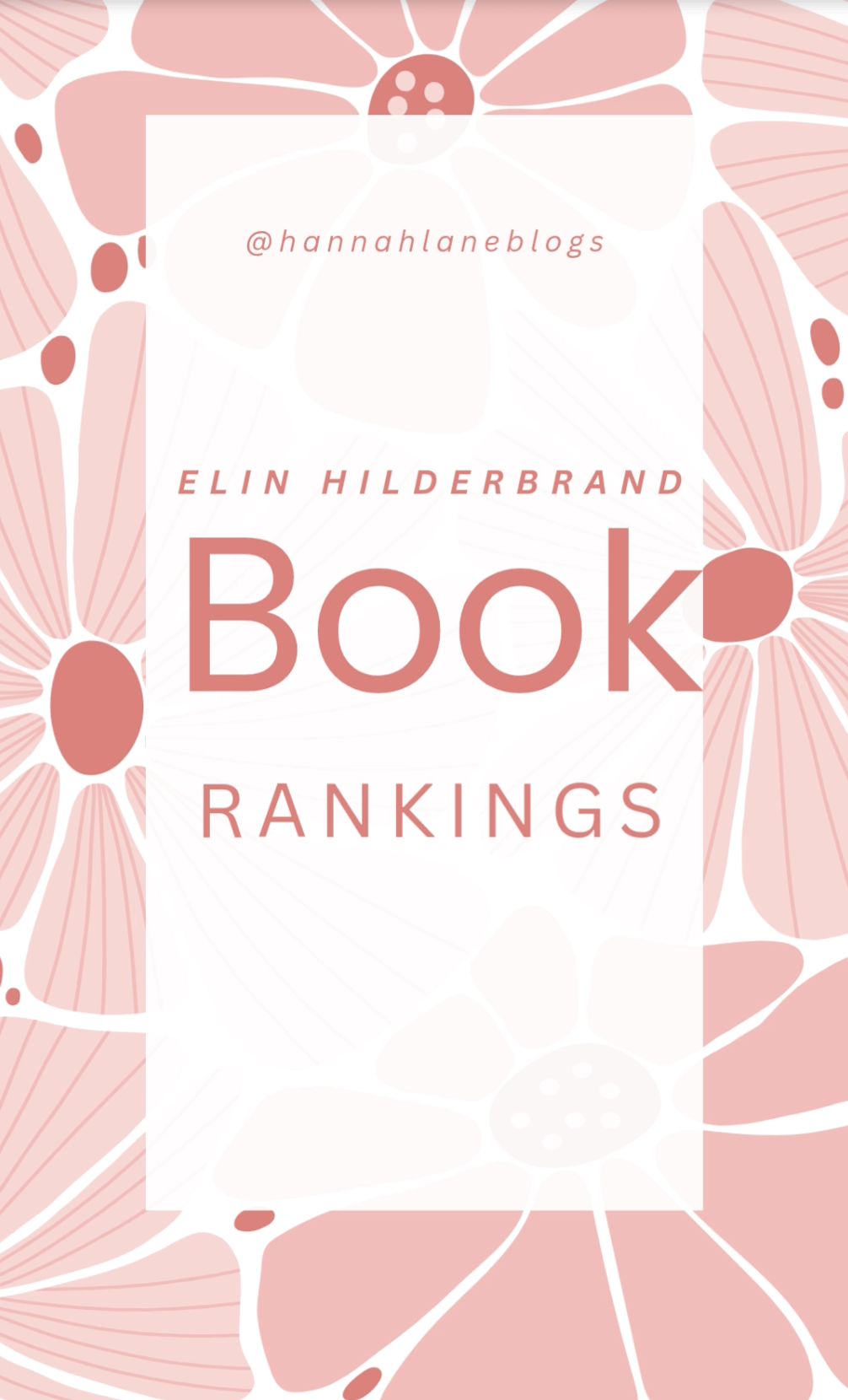 Complete Elin Hilderbrand Book&nbsp;Ranking